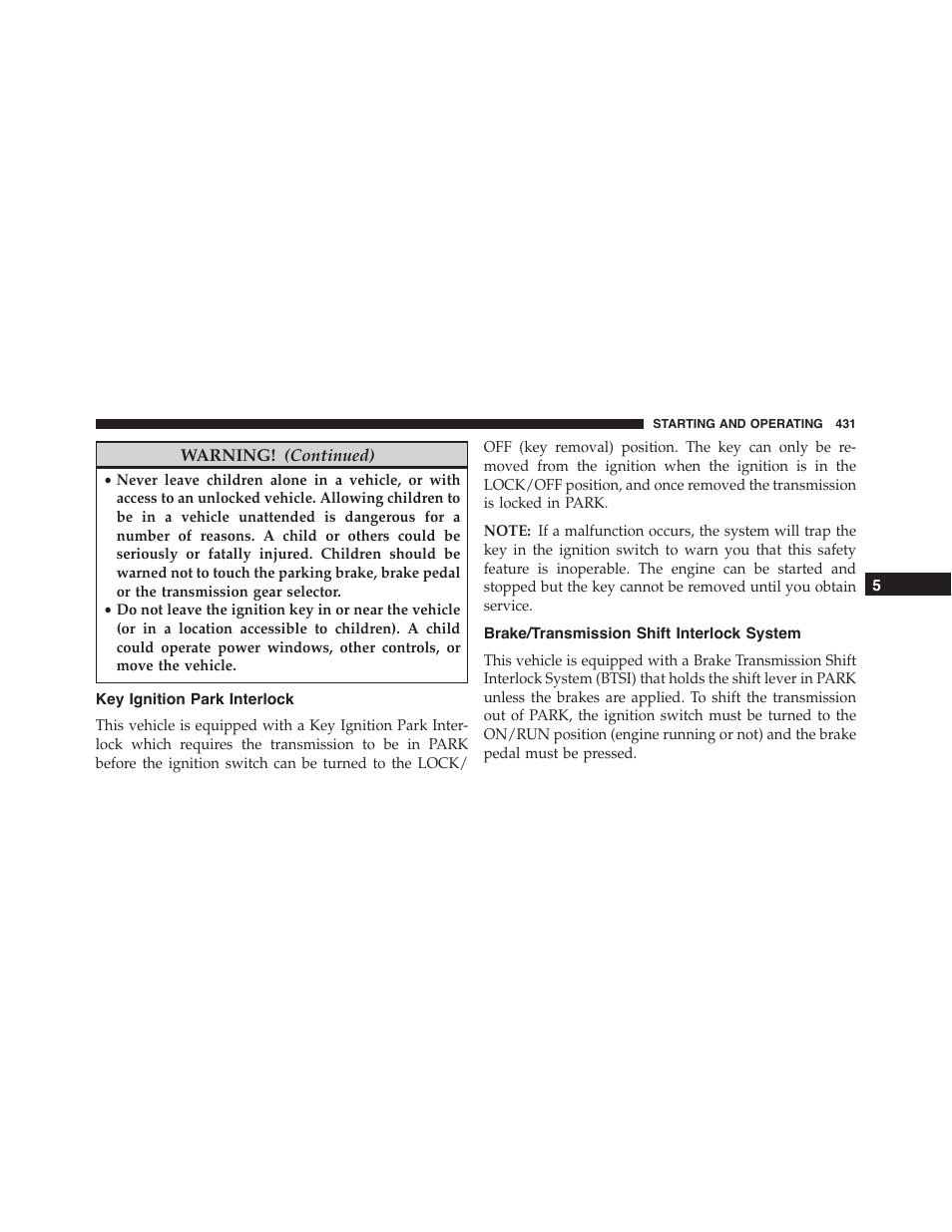 Key ignition park interlock, Brake/transmission shift interlock system | Jeep 2015 Wrangler - Owner Manual User Manual | Page 433 / 695