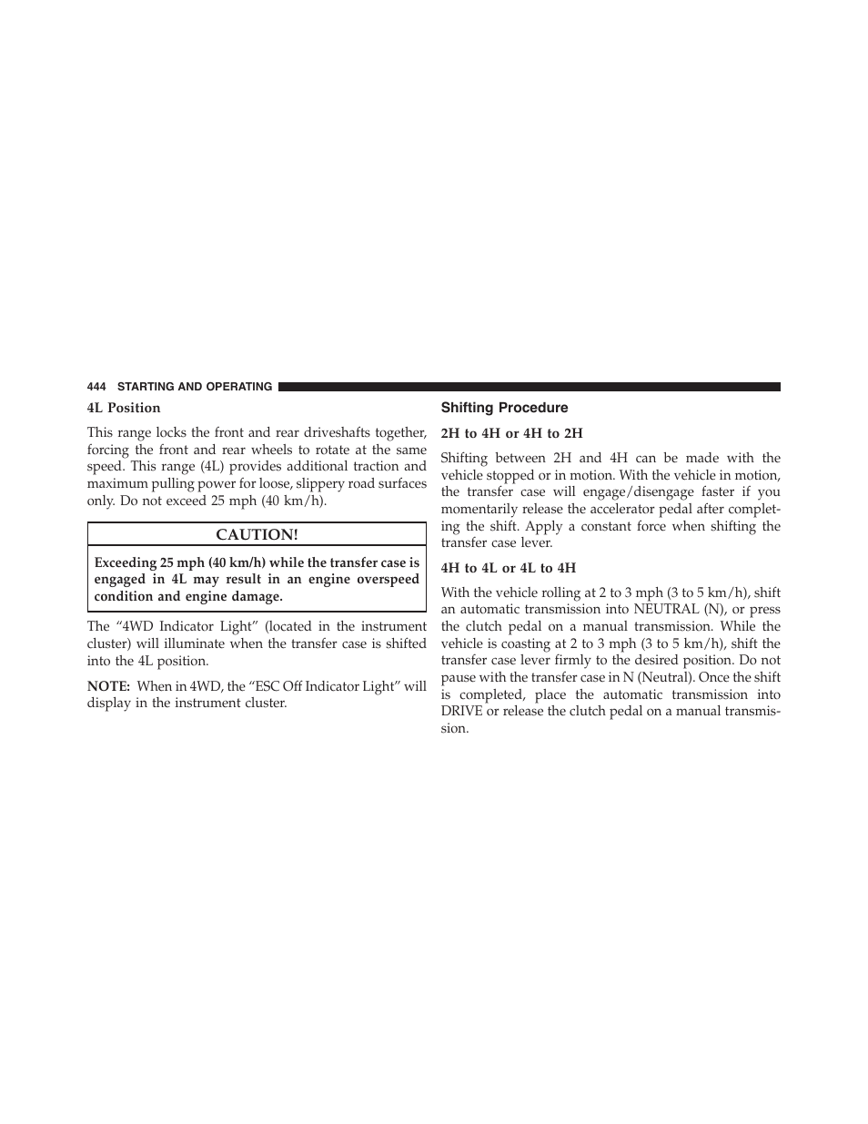 4l position, Shifting procedure, 2h to 4h or 4h to 2h | 4h to 4l or 4l to 4h | Jeep 2015 Wrangler - Owner Manual User Manual | Page 446 / 695