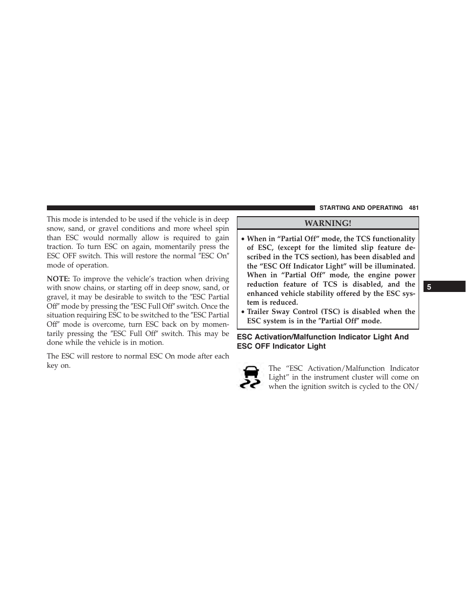 Esc activation/malfunction indicator light and, Esc off indicator light | Jeep 2015 Wrangler - Owner Manual User Manual | Page 483 / 695
