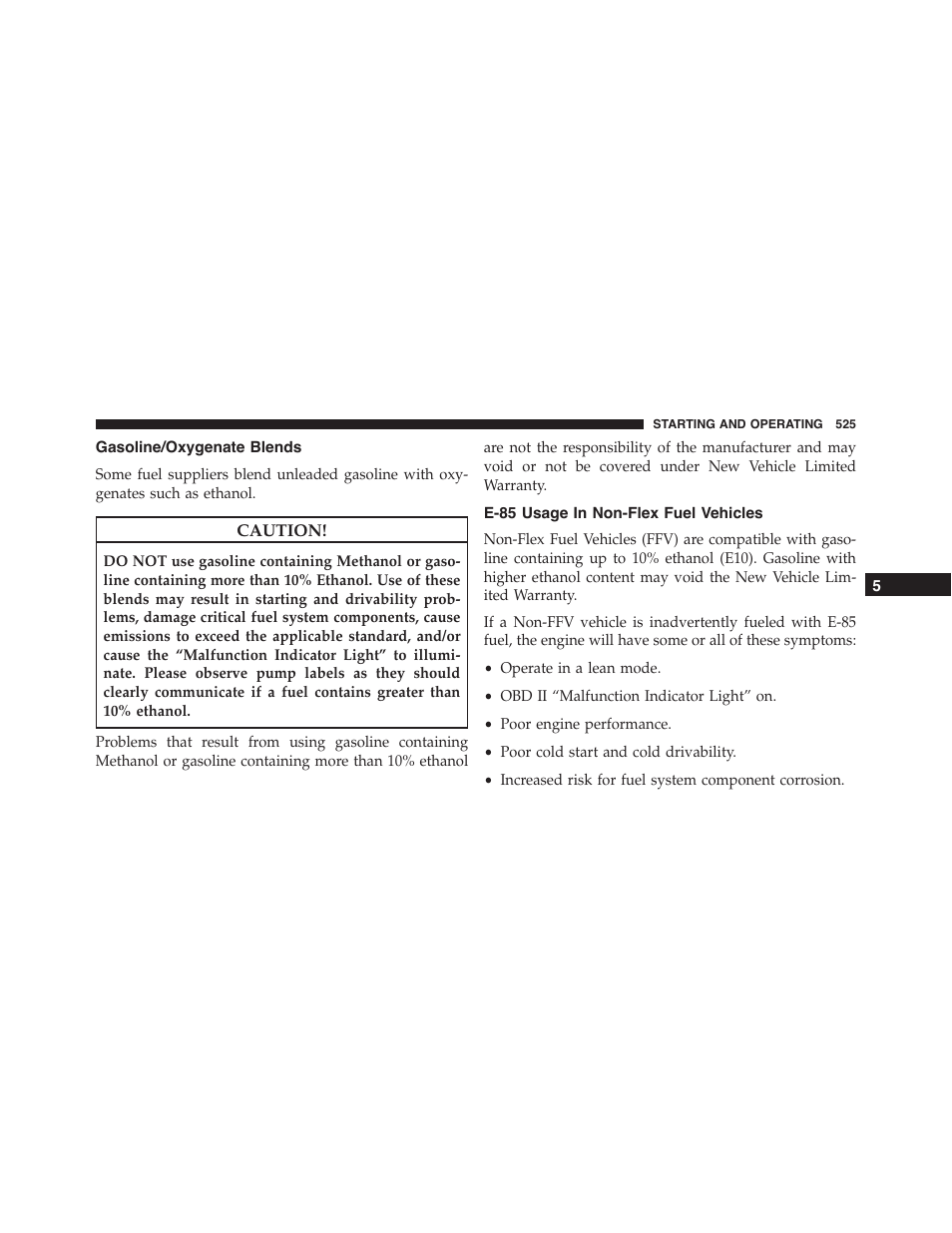 Gasoline/oxygenate blends, E-85 usage in non-flex fuel vehicles | Jeep 2015 Wrangler - Owner Manual User Manual | Page 527 / 695