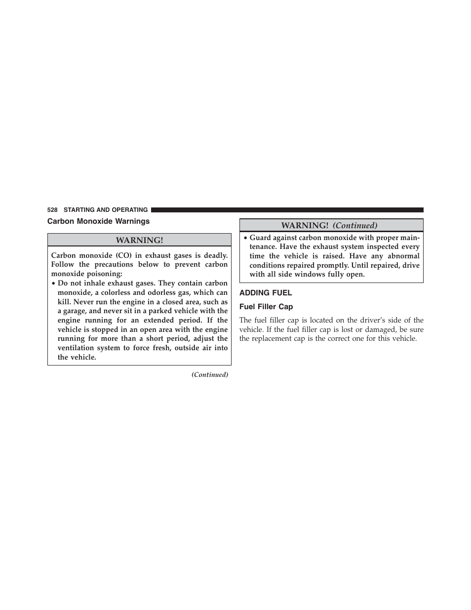 Carbon monoxide warnings, Adding fuel, Fuel filler cap | Jeep 2015 Wrangler - Owner Manual User Manual | Page 530 / 695