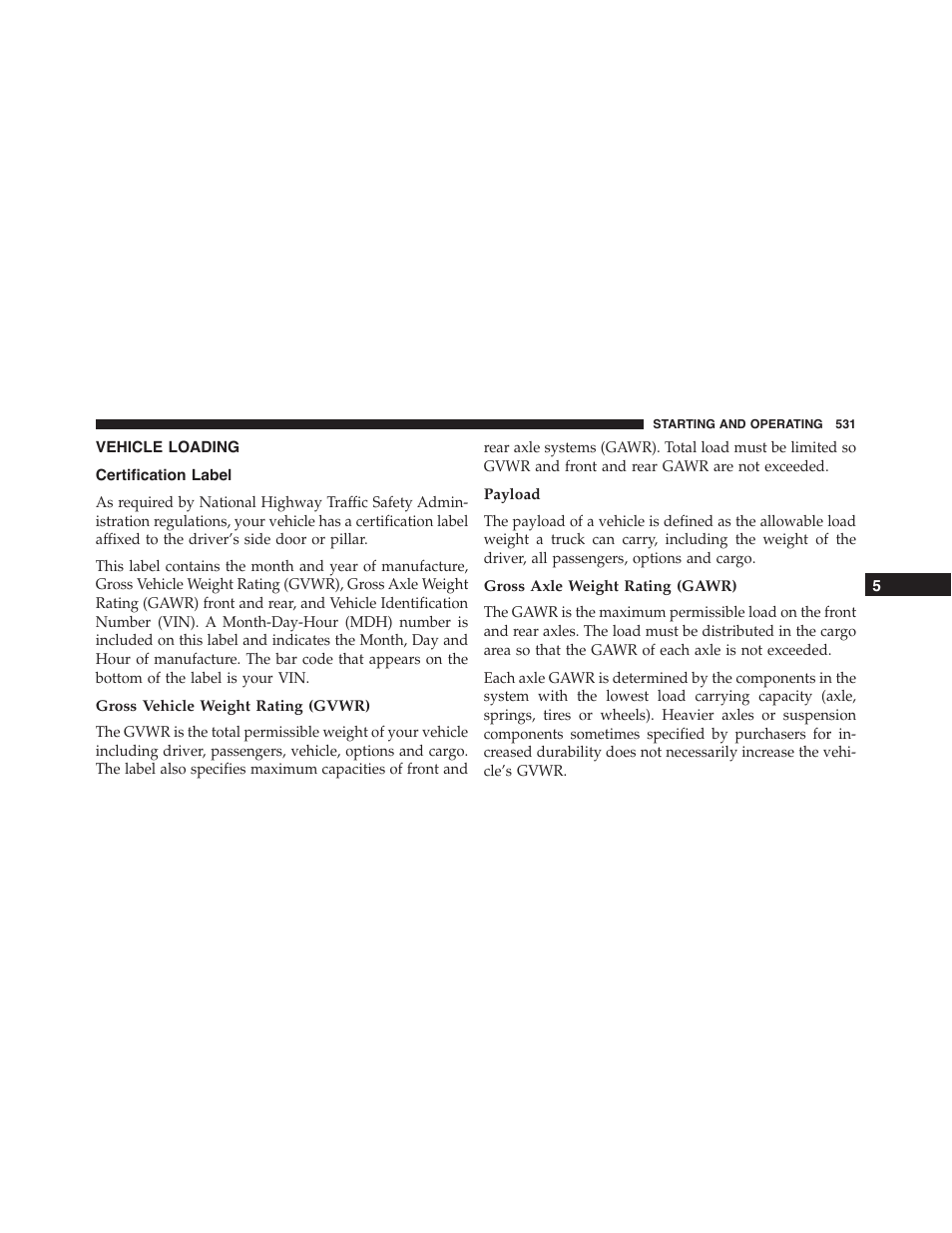 Vehicle loading, Certification label, Gross vehicle weight rating (gvwr) | Payload, Gross axle weight rating (gawr) | Jeep 2015 Wrangler - Owner Manual User Manual | Page 533 / 695