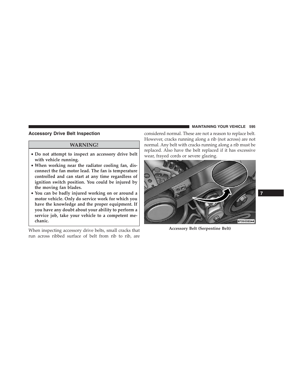Accessory drive belt inspection | Jeep 2015 Wrangler - Owner Manual User Manual | Page 597 / 695