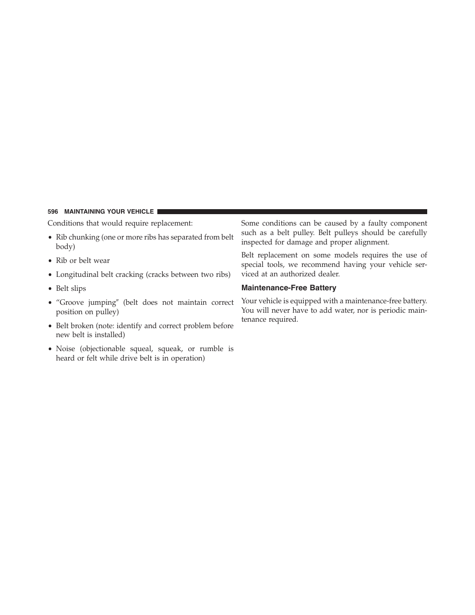 Maintenance-free battery | Jeep 2015 Wrangler - Owner Manual User Manual | Page 598 / 695