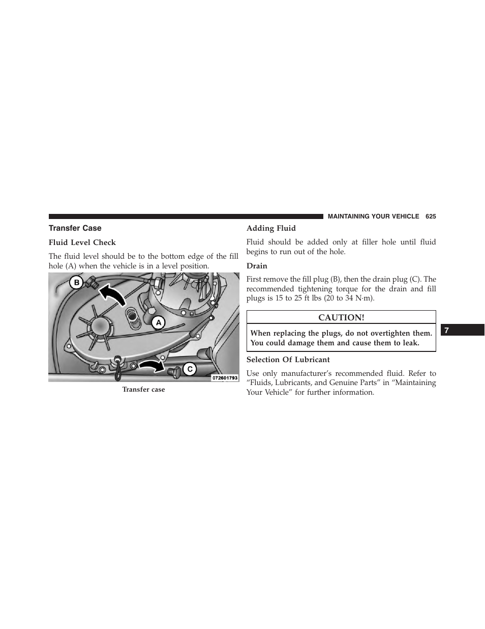 Transfer case, Fluid level check, Adding fluid | Drain, Selection of lubricant | Jeep 2015 Wrangler - Owner Manual User Manual | Page 627 / 695