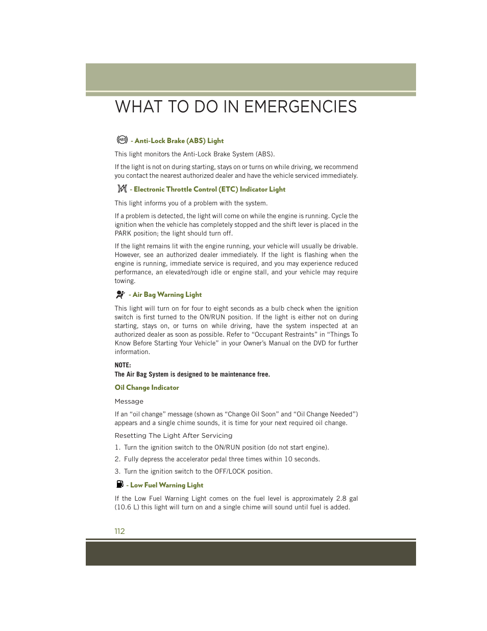 Anti-lock brake (abs) light, Electronic throttle control (etc) indicator light, Air bag warning light | Oil change indicator, Low fuel warning light, What to do in emergencies | Jeep 2015 Wrangler - User Guide User Manual | Page 114 / 164