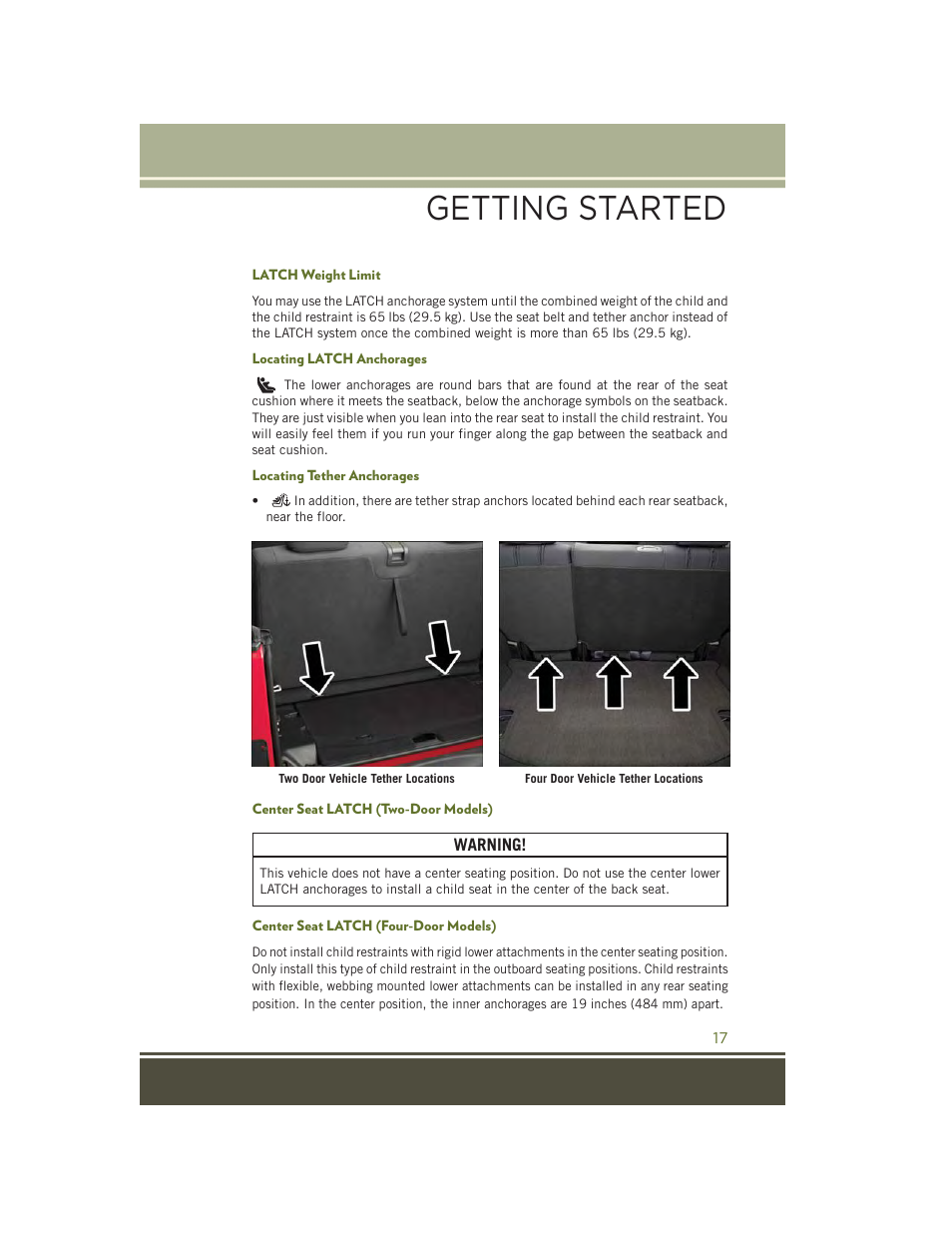 Latch weight limit, Locating latch anchorages, Locating tether anchorages | Center seat latch (two-door models), Center seat latch (four-door models), Getting started | Jeep 2015 Wrangler - User Guide User Manual | Page 19 / 164