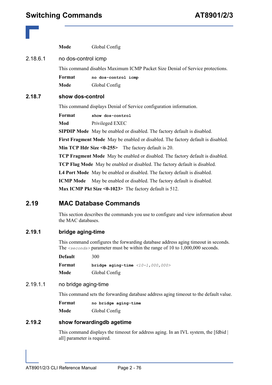 7 show dos-control, 19 mac database commands, 1 bridge aging-time | 2 show forwardingdb agetime, 7 show dos-control - 76, 19 mac database commands - 76 | Kontron AT890X Full-Size CLI User Manual | Page 110 / 304