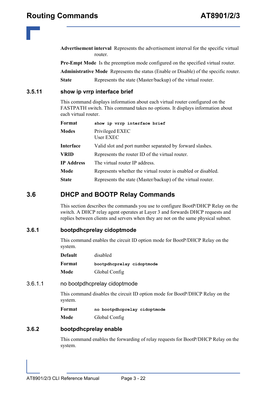 11 show ip vrrp interface brief, 6 dhcp and bootp relay commands, 1 bootpdhcprelay cidoptmode | 2 bootpdhcprelay enable, 11 show ip vrrp interface brief - 22, 6 dhcp and bootp relay commands - 22, Bootpdhcprelay cidoptmode - 22, Bootpdhcprelay enable - 22 | Kontron AT890X Full-Size CLI User Manual | Page 134 / 304