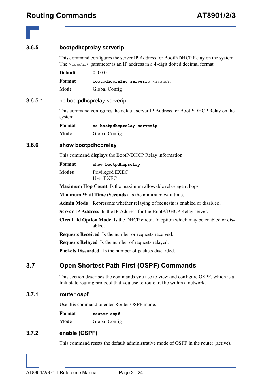 5 bootpdhcprelay serverip, 6 show bootpdhcprelay, 7 open shortest path first (ospf) commands | 1 router ospf, 2 enable (ospf), Bootpdhcprelay serverip - 24, Show bootpdhcprelay - 24, 7 open shortest path first (ospf) commands - 24, Router ospf - 24, Enable (ospf) - 24 | Kontron AT890X Full-Size CLI User Manual | Page 136 / 304