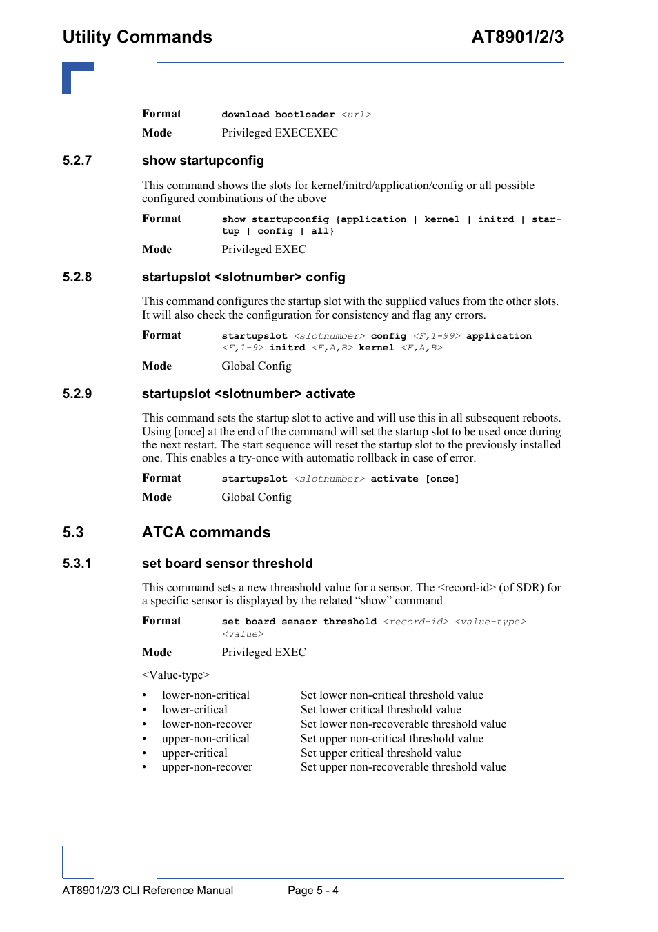 7 show startupconfig, 8 startupslot <slotnumber> config, 9 startupslot <slotnumber> activate | 3 atca commands, 1 set board sensor threshold, Show startupconfig - 4, Startupslot <slotnumber> config - 4, Startupslot <slotnumber> activate - 4, 3 atca commands - 4, Set board sensor threshold - 4 | Kontron AT890X Full-Size CLI User Manual | Page 202 / 304