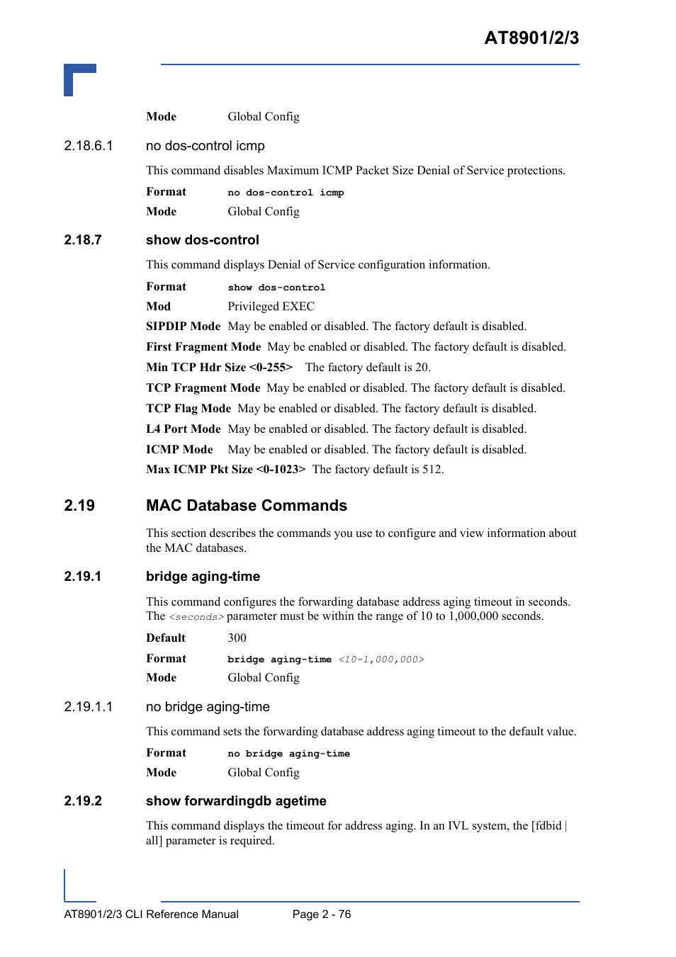 7 show dos-control, 19 mac database commands, 1 bridge aging-time | 2 show forwardingdb agetime, 7 show dos-control - 76, 19 mac database commands - 76 | Kontron AT8902 Full Size CLI User Manual | Page 110 / 304