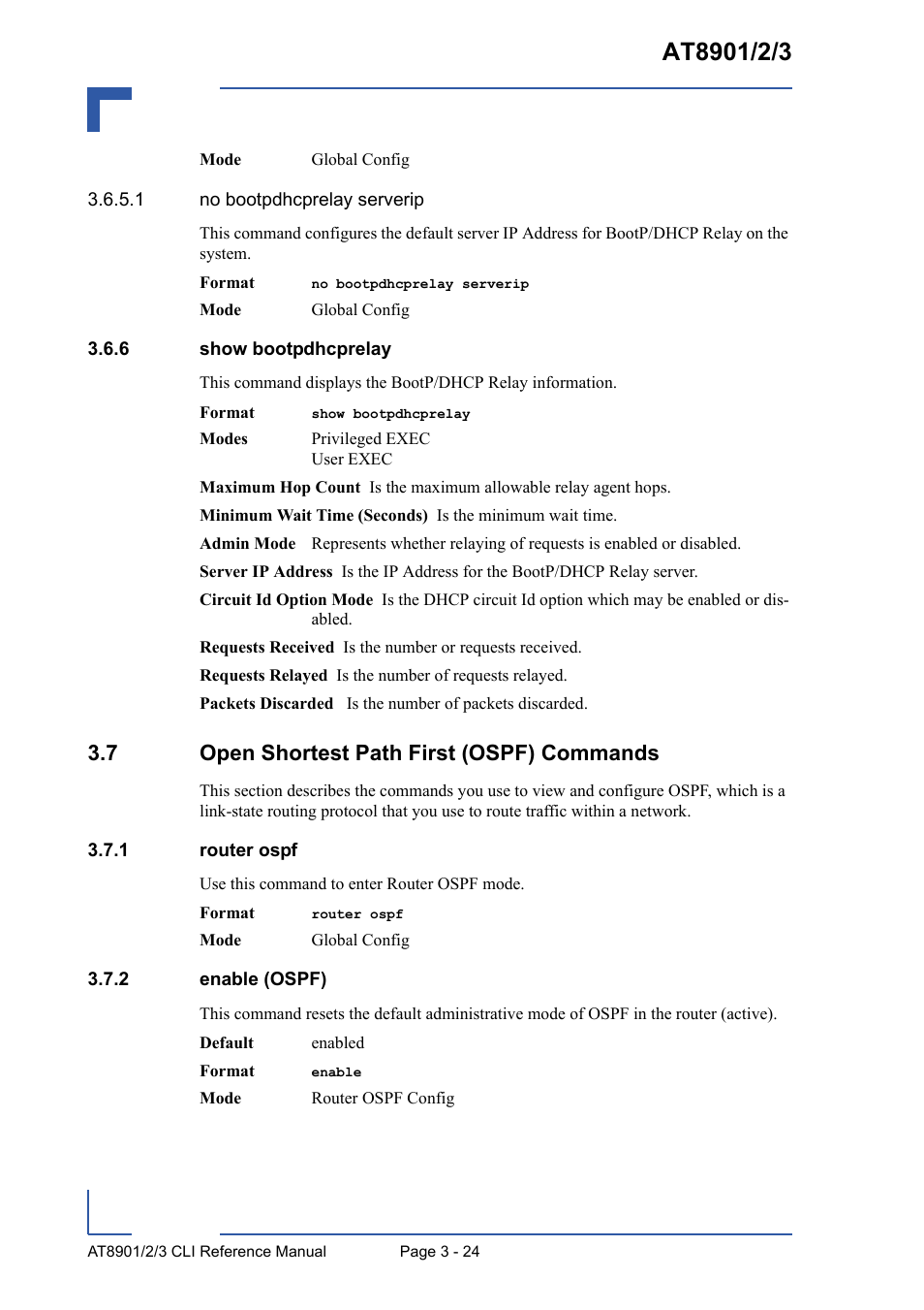 6 show bootpdhcprelay, 7 open shortest path first (ospf) commands, 1 router ospf | 2 enable (ospf), Show bootpdhcprelay - 24, 7 open shortest path first (ospf) commands - 24, Router ospf - 24, Enable (ospf) - 24 | Kontron AT8902 Full Size CLI User Manual | Page 136 / 304