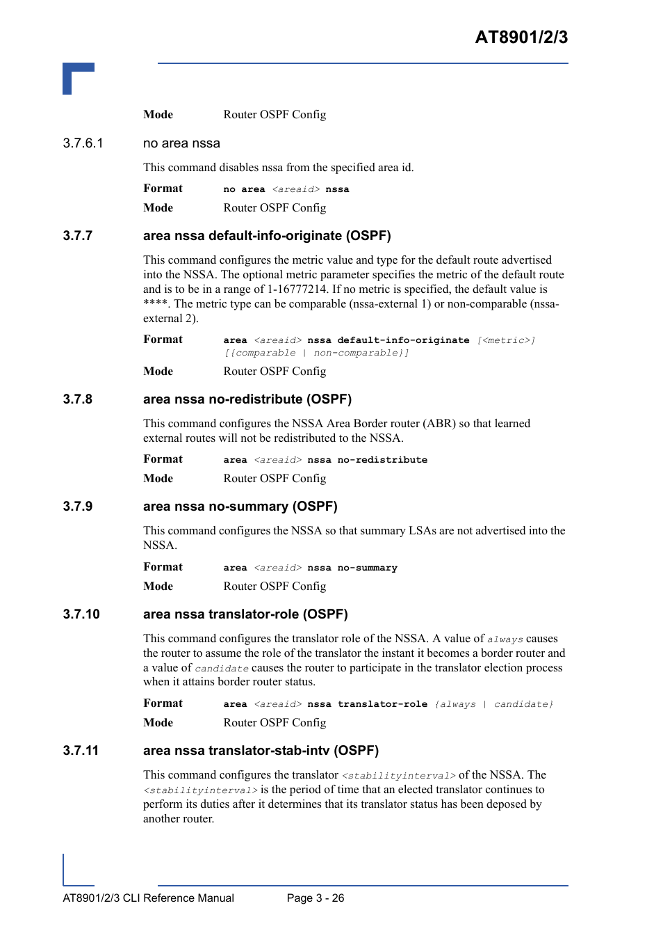 7 area nssa default-info-originate (ospf), 8 area nssa no-redistribute (ospf), 9 area nssa no-summary (ospf) | 10 area nssa translator-role (ospf), 11 area nssa translator-stab-intv (ospf), Area nssa default-info-originate (ospf) - 26, Area nssa no-redistribute (ospf) - 26, Area nssa no-summary (ospf) - 26 | Kontron AT8902 Full Size CLI User Manual | Page 138 / 304