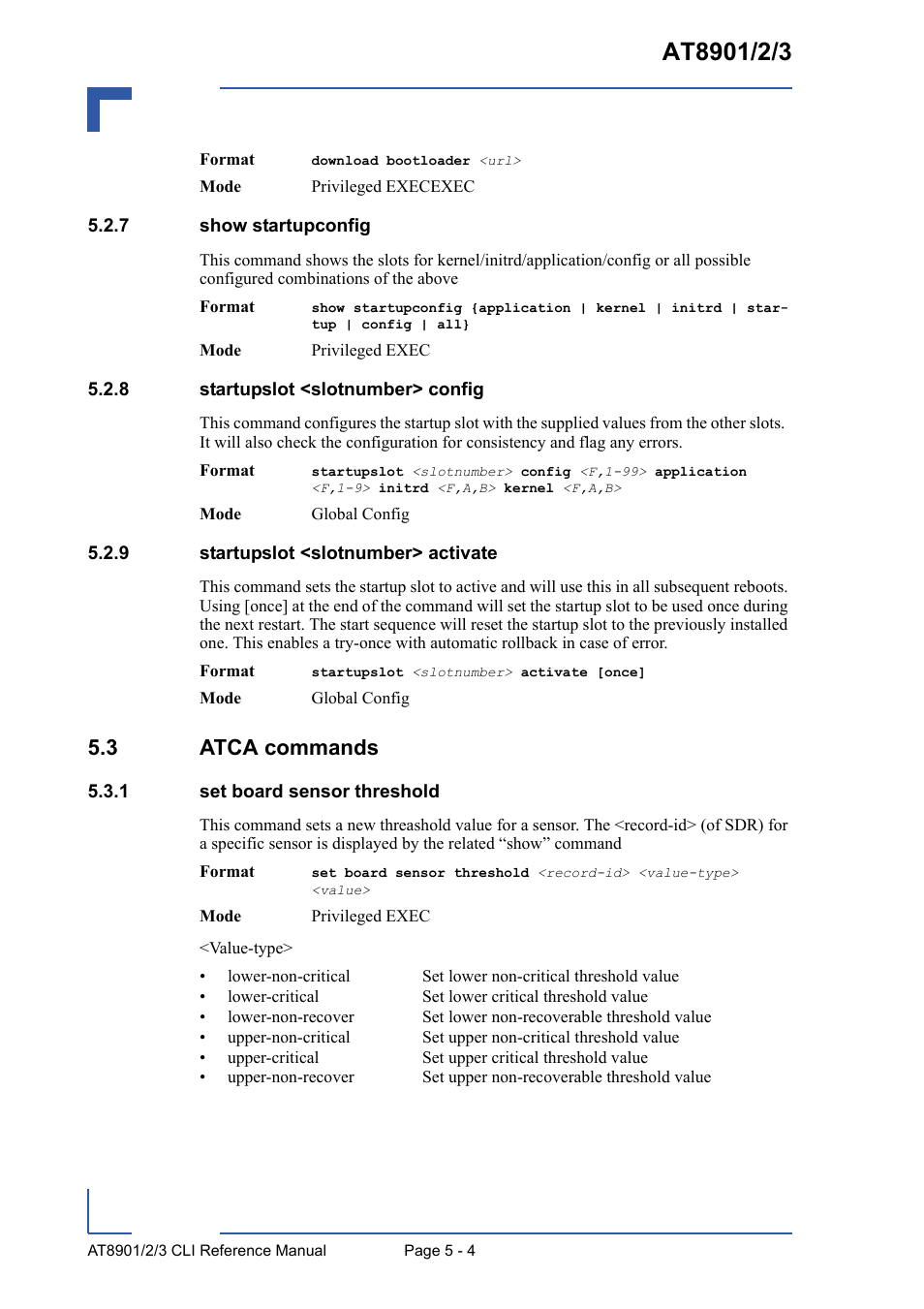 7 show startupconfig, 8 startupslot <slotnumber> config, 9 startupslot <slotnumber> activate | 3 atca commands, 1 set board sensor threshold, Show startupconfig - 4, Startupslot <slotnumber> config - 4, Startupslot <slotnumber> activate - 4, 3 atca commands - 4, Set board sensor threshold - 4 | Kontron AT8902 Full Size CLI User Manual | Page 200 / 304