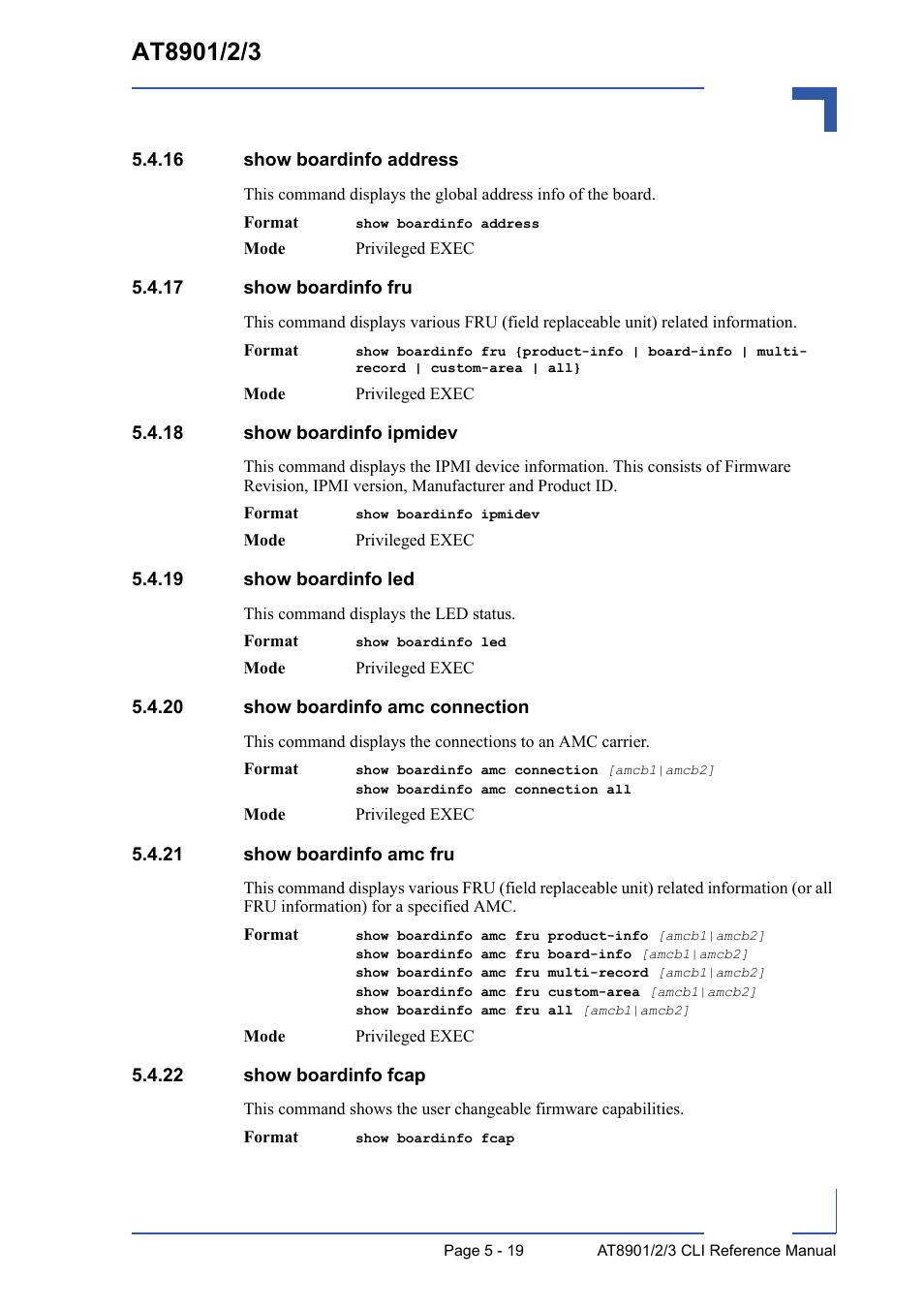 16 show boardinfo address, 17 show boardinfo fru, 18 show boardinfo ipmidev | 19 show boardinfo led, 20 show boardinfo amc connection, 21 show boardinfo amc fru, 22 show boardinfo fcap | Kontron AT8902 Full Size CLI User Manual | Page 215 / 304