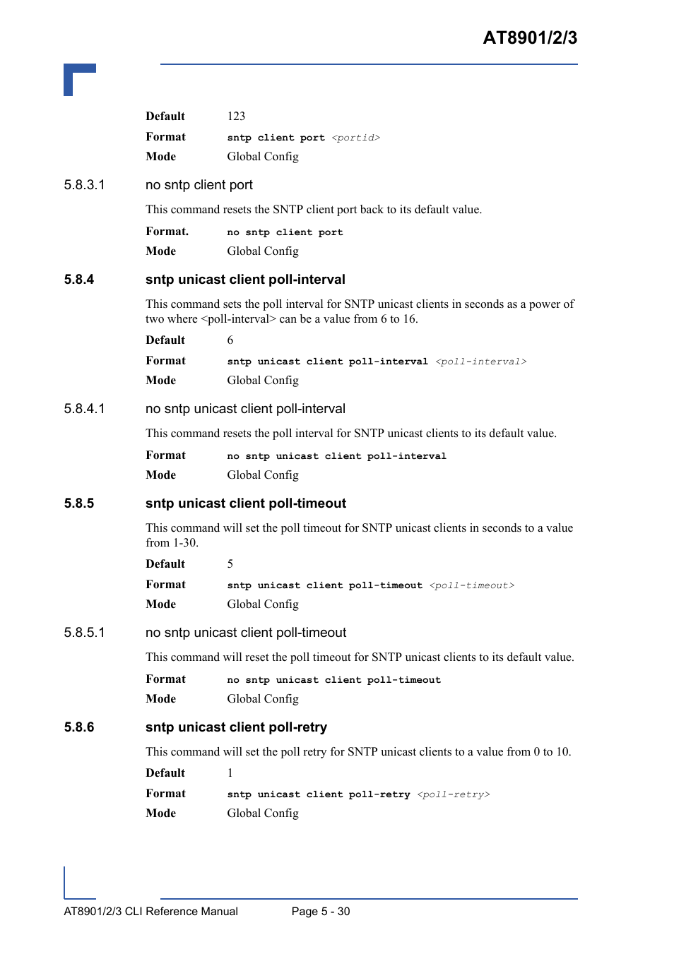 4 sntp unicast client poll-interval, 5 sntp unicast client poll-timeout, 6 sntp unicast client poll-retry | Sntp unicast client poll-interval - 30, Sntp unicast client poll-timeout - 30, Sntp unicast client poll-retry - 30 | Kontron AT8902 Full Size CLI User Manual | Page 226 / 304