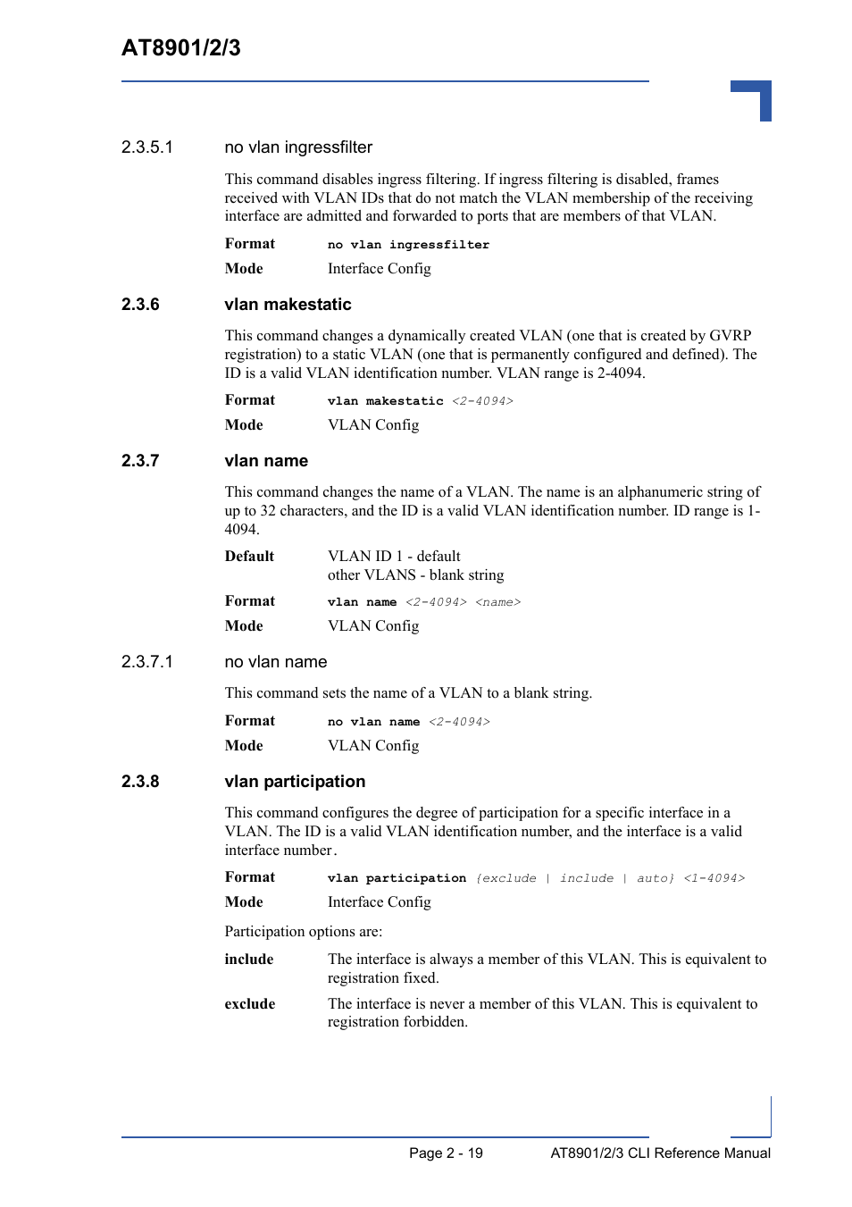 6 vlan makestatic, 7 vlan name, 8 vlan participation | Vlan makestatic - 19, Vlan name - 19, Vlan participation - 19 | Kontron AT8902 Full Size CLI User Manual | Page 53 / 304