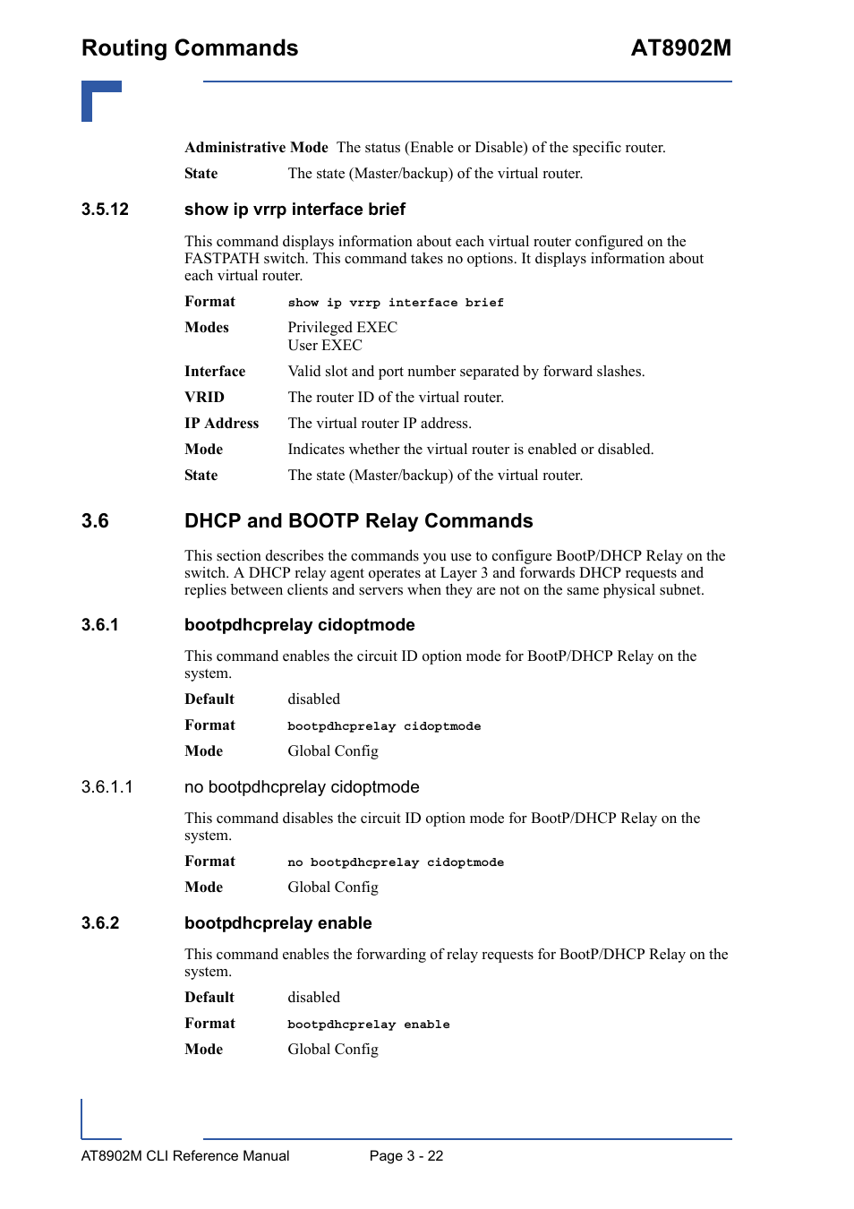 12 show ip vrrp interface brief, 6 dhcp and bootp relay commands, 1 bootpdhcprelay cidoptmode | 2 bootpdhcprelay enable, 12 show ip vrrp interface brief - 22, 6 dhcp and bootp relay commands - 22, Bootpdhcprelay cidoptmode - 22, Bootpdhcprelay enable - 22, Routing commands at8902m | Kontron AT8902M CLI User Manual | Page 136 / 315