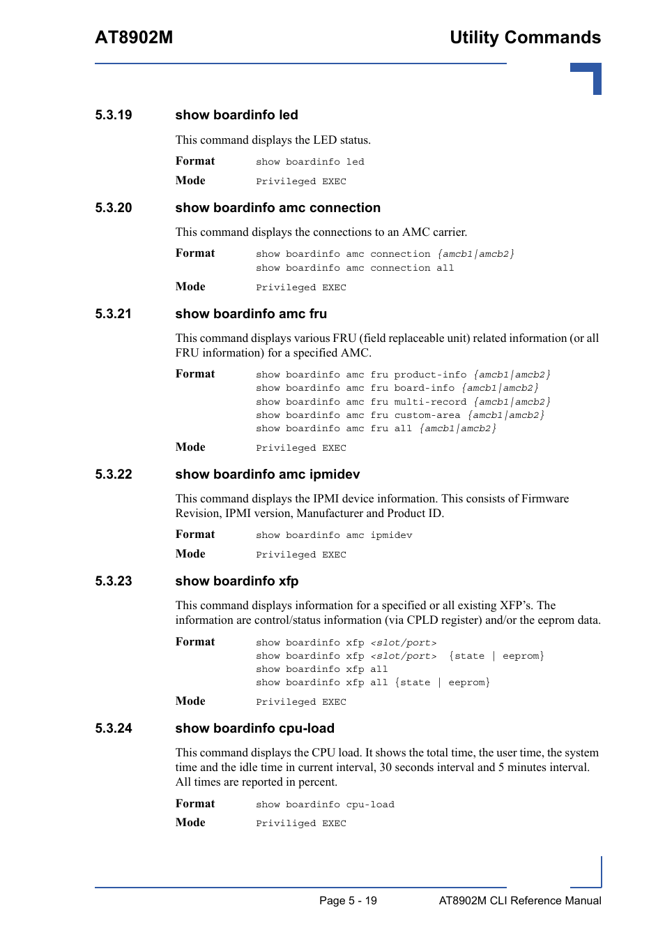 19 show boardinfo led, 20 show boardinfo amc connection, 21 show boardinfo amc fru | 22 show boardinfo amc ipmidev, 23 show boardinfo xfp, 24 show boardinfo cpu-load, At8902m utility commands | Kontron AT8902M CLI User Manual | Page 219 / 315