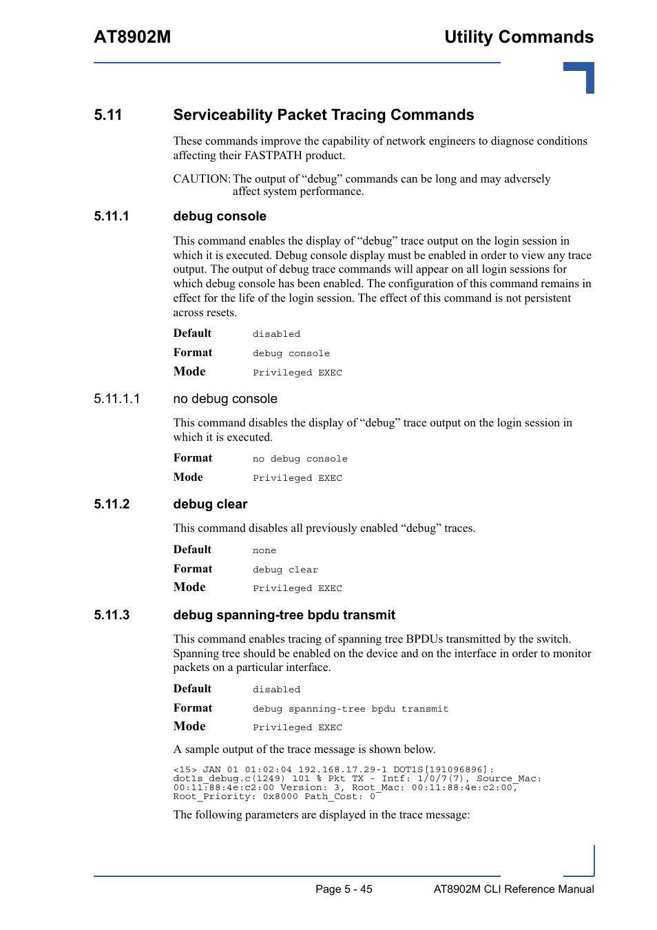 11 serviceability packet tracing commands, 1 debug console, 2 debug clear | 3 debug spanning-tree bpdu transmit, 11 serviceability packet tracing commands - 45, At8902m utility commands | Kontron AT8902M CLI User Manual | Page 245 / 315