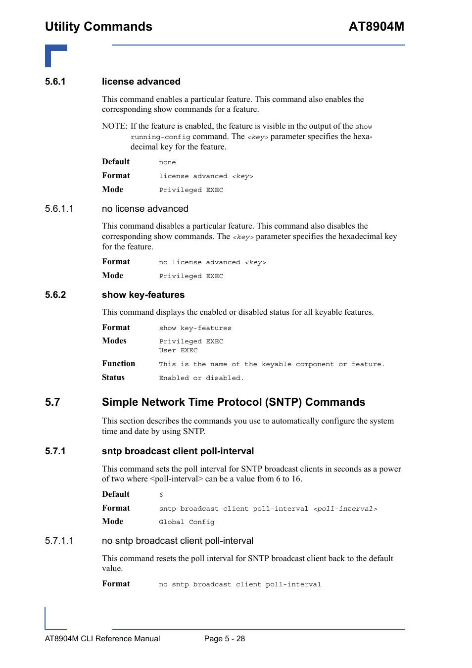 1 license advanced, 2 show key-features, 7 simple network time protocol (sntp) commands | 1 sntp broadcast client poll-interval, License advanced - 28, Show key-features - 28, Sntp broadcast client poll-interval - 28, Utility commands at8904m | Kontron AT8904 CLI User Manual | Page 228 / 317