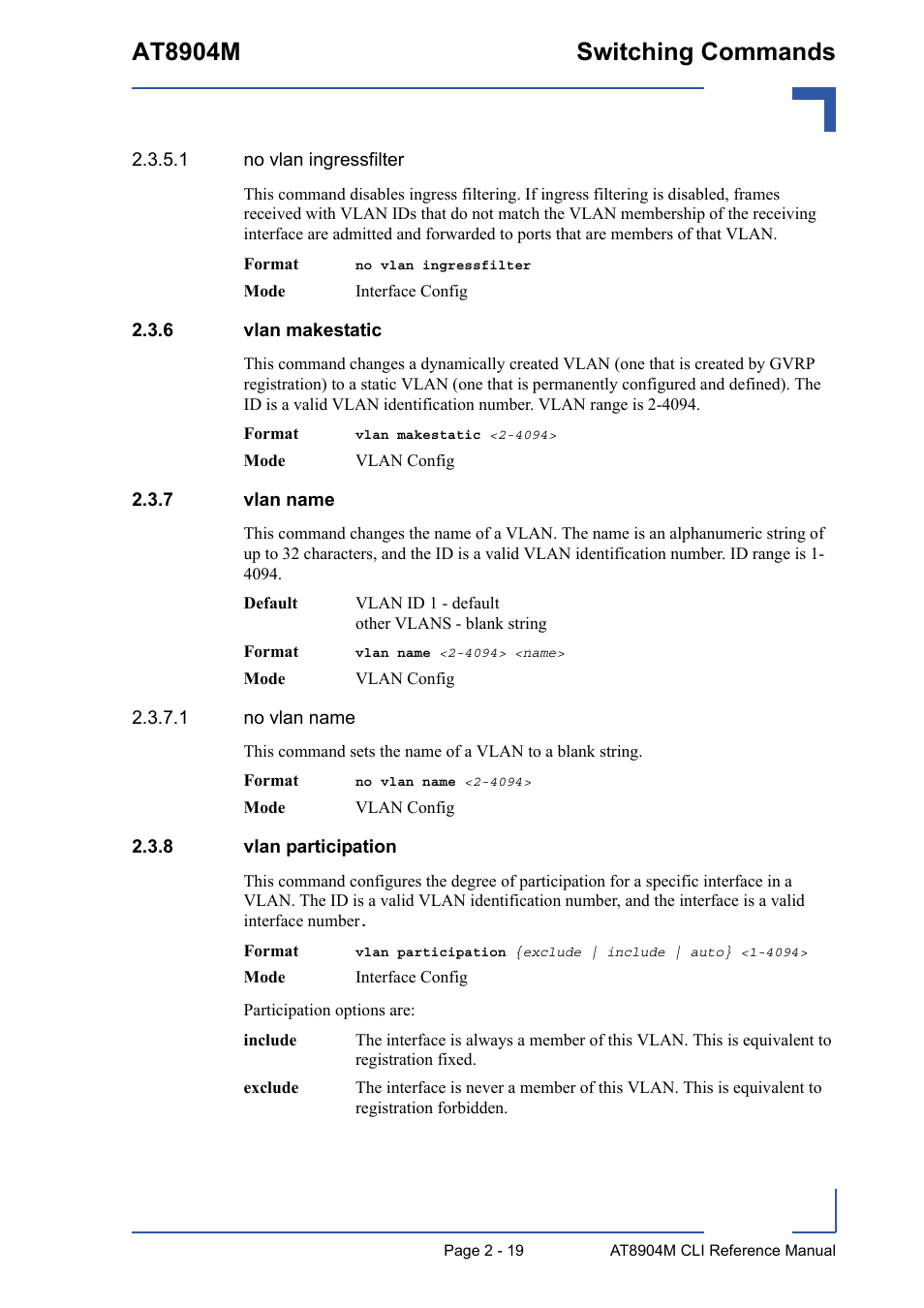 6 vlan makestatic, 7 vlan name, 8 vlan participation | Vlan makestatic - 19, Vlan name - 19, Vlan participation - 19, At8904m switching commands | Kontron AT8904 CLI User Manual | Page 55 / 317