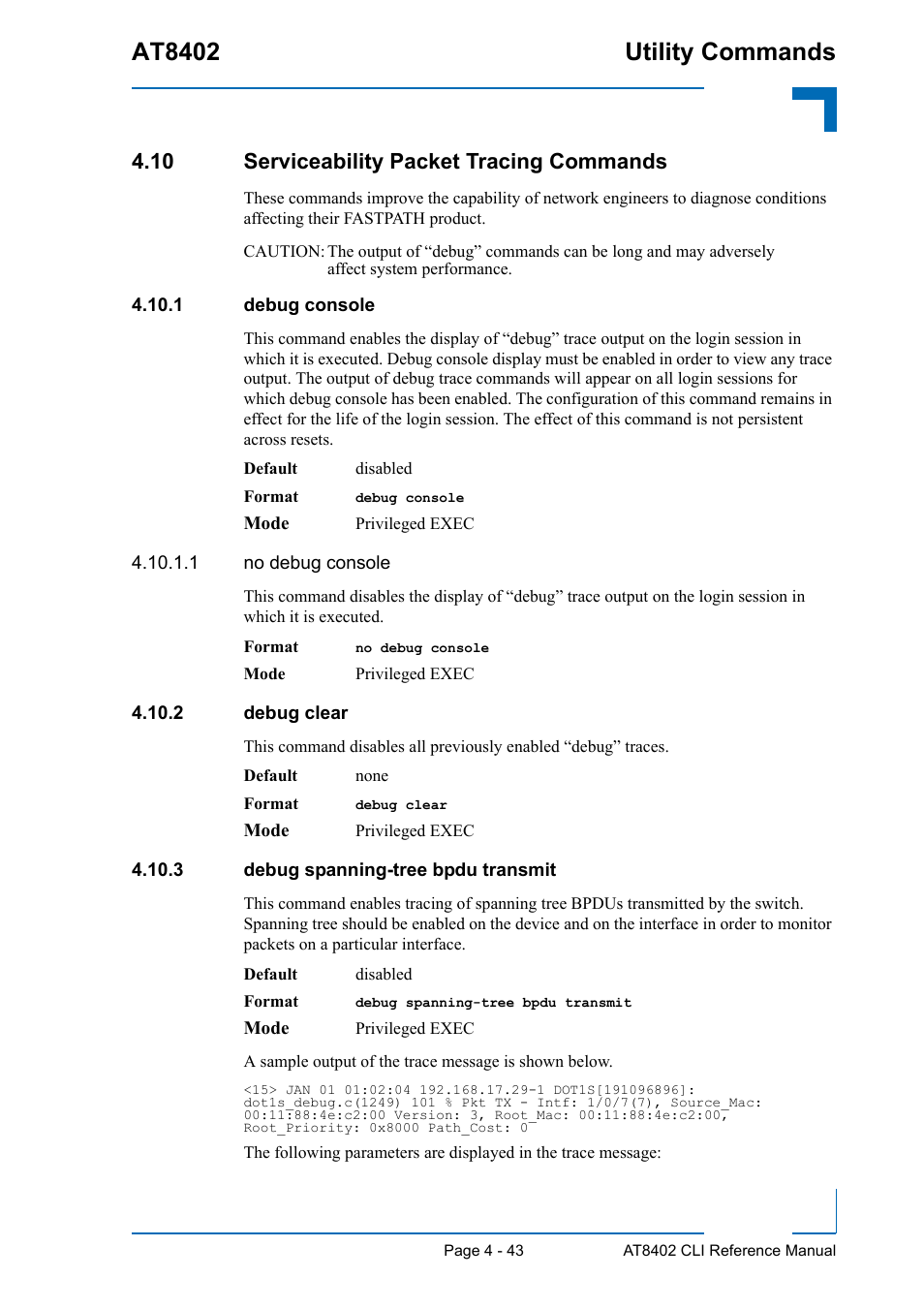 10 serviceability packet tracing commands, 1 debug console, 2 debug clear | 3 debug spanning-tree bpdu transmit, 10 serviceability packet tracing commands - 43, At8402 utility commands | Kontron AT8402 CLI User Manual | Page 183 / 253