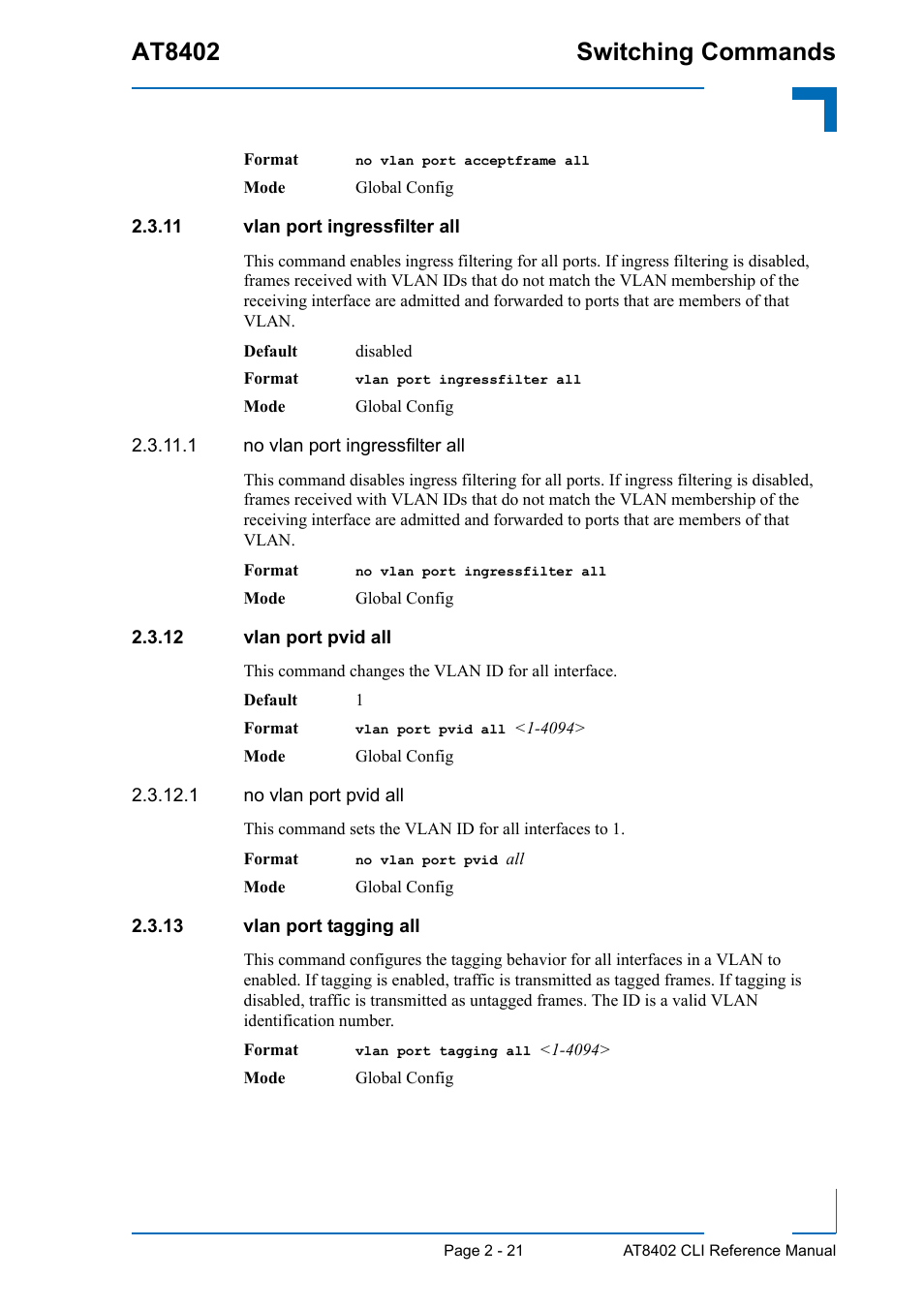 11 vlan port ingressfilter all, 12 vlan port pvid all, 13 vlan port tagging all | At8402 switching commands | Kontron AT8402 CLI User Manual | Page 53 / 253