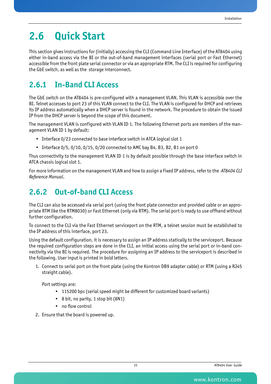 6 quick start, 1 in-band cli access, 2 out-of-band cli access | 1 in-band cli access 2.6.2 out-of-band cli access | Kontron AT8404 User Manual | Page 28 / 132