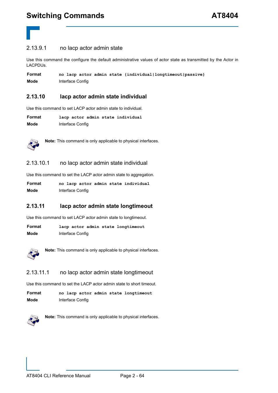 1 no lacp actor admin state, 10 lacp actor admin state individual, 1 no lacp actor admin state individual | 11 lacp actor admin state longtimeout, 1 no lacp actor admin state longtimeout, Switching commands at8404 | Kontron AT8404 CLI User Manual | Page 100 / 373