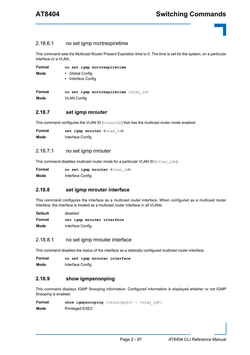 1 no set igmp mcrtrexpiretime, 7 set igmp mrouter, 1 no set igmp mrouter | 8 set igmp mrouter interface, 1 no set igmp mrouter interface, 9 show igmpsnooping, Set igmp mrouter - 97, Set igmp mrouter interface - 97, Show igmpsnooping - 97, At8404 switching commands | Kontron AT8404 CLI User Manual | Page 133 / 373