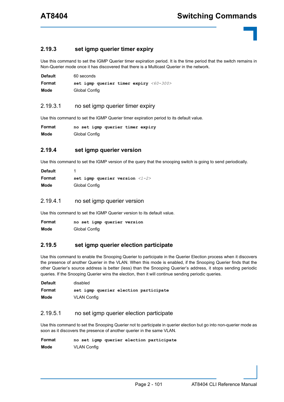 3 set igmp querier timer expiry, 1 no set igmp querier timer expiry, 4 set igmp querier version | 1 no set igmp querier version, 5 set igmp querier election participate, 1 no set igmp querier election participate, Set igmp querier timer expiry - 101, Set igmp querier version - 101, Set igmp querier election participate - 101, At8404 switching commands | Kontron AT8404 CLI User Manual | Page 137 / 373