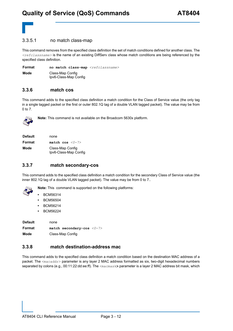 1 no match class-map, 6 match cos, 7 match secondary-cos | 8 match destination-address mac, Match cos - 12, Match secondary-cos - 12, Match destination-address mac - 12, Quality of service (qos) commands at8404 | Kontron AT8404 CLI User Manual | Page 186 / 373