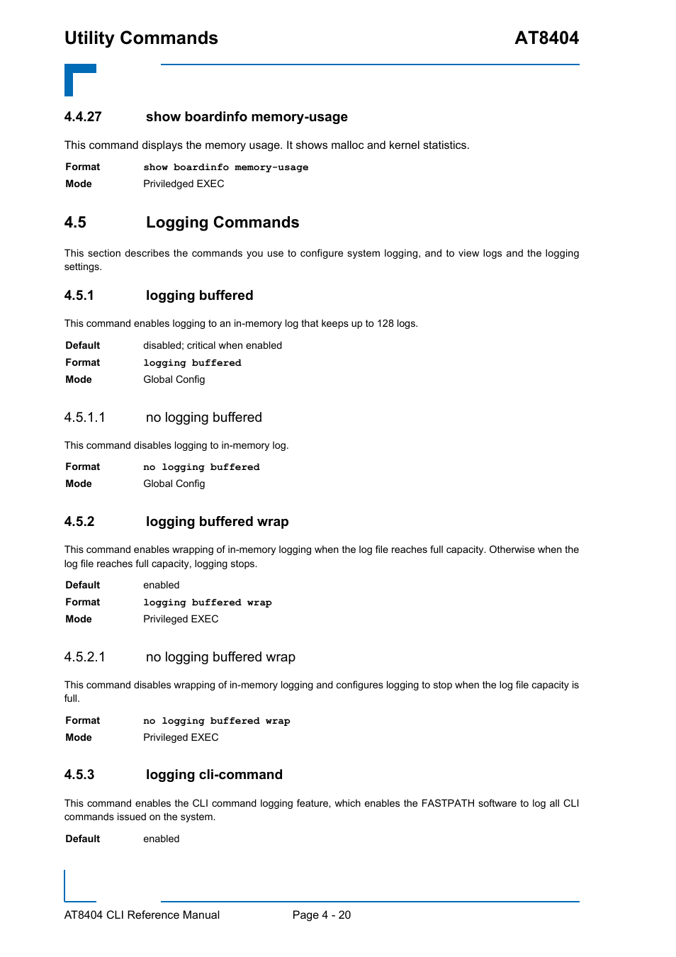 27 show boardinfo memory-usage, 5 logging commands, 1 logging buffered | 1 no logging buffered, 2 logging buffered wrap, 1 no logging buffered wrap, 3 logging cli-command, Show boardinfo memory-usage - 20, 5 logging commands - 20, Logging buffered - 20 | Kontron AT8404 CLI User Manual | Page 234 / 373