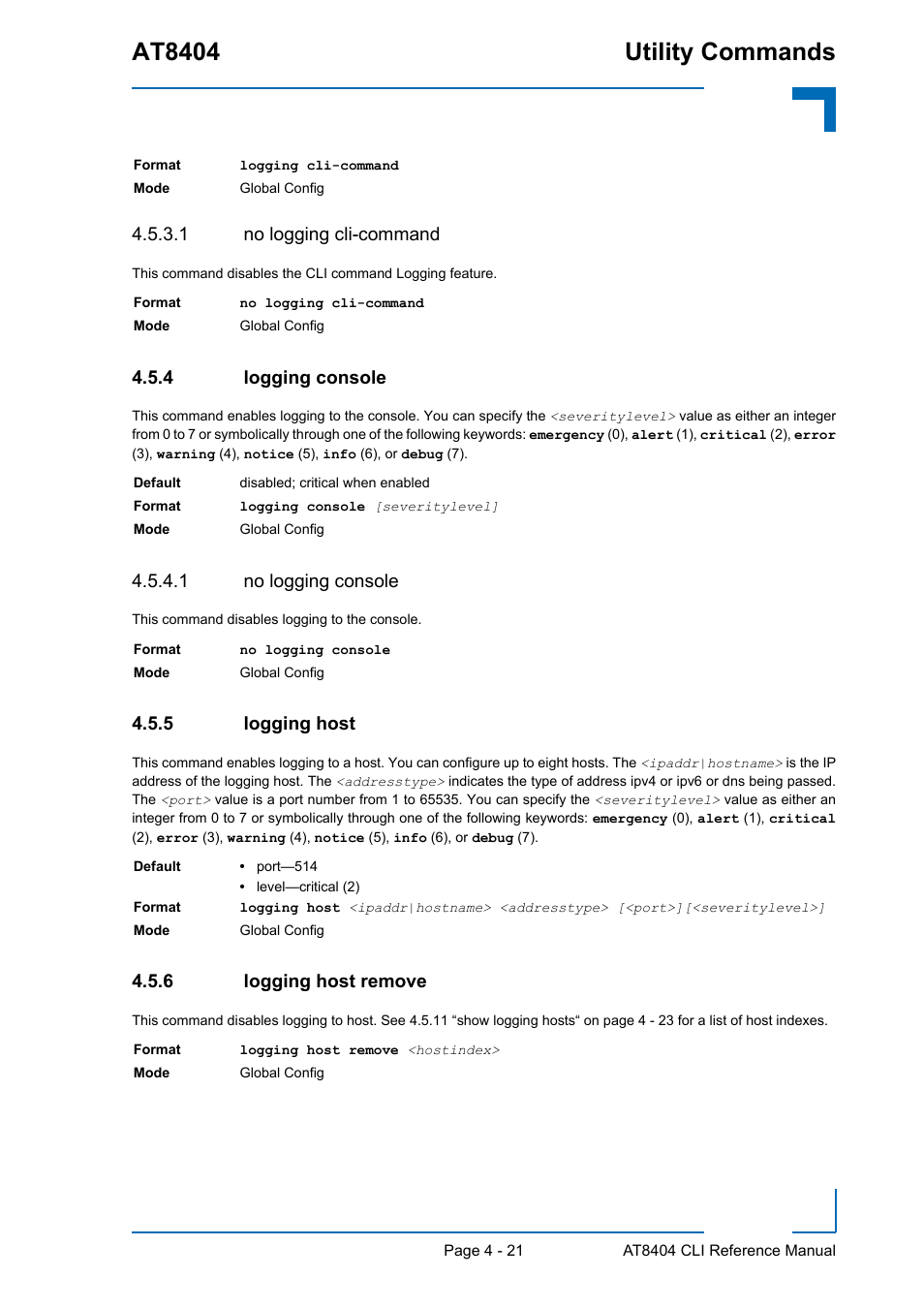 1 no logging cli-command, 4 logging console, 1 no logging console | 5 logging host, 6 logging host remove, Logging console - 21, Logging host - 21, Logging host remove - 21, At8404 utility commands | Kontron AT8404 CLI User Manual | Page 235 / 373