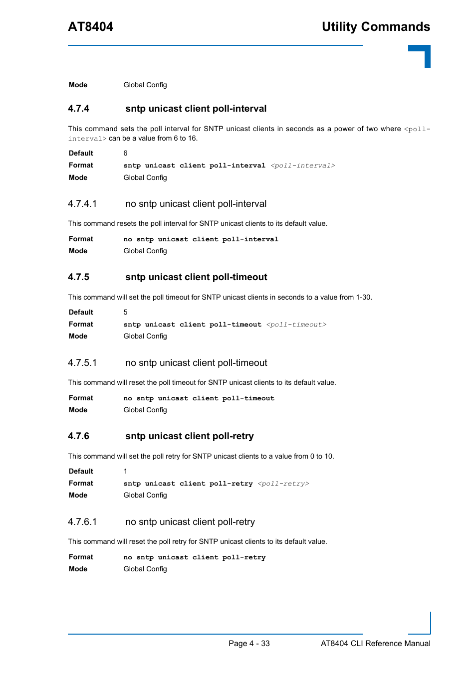 4 sntp unicast client poll-interval, 1 no sntp unicast client poll-interval, 5 sntp unicast client poll-timeout | 1 no sntp unicast client poll-timeout, 6 sntp unicast client poll-retry, 1 no sntp unicast client poll-retry, Sntp unicast client poll-interval - 33, Sntp unicast client poll-timeout - 33, Sntp unicast client poll-retry - 33, At8404 utility commands | Kontron AT8404 CLI User Manual | Page 247 / 373