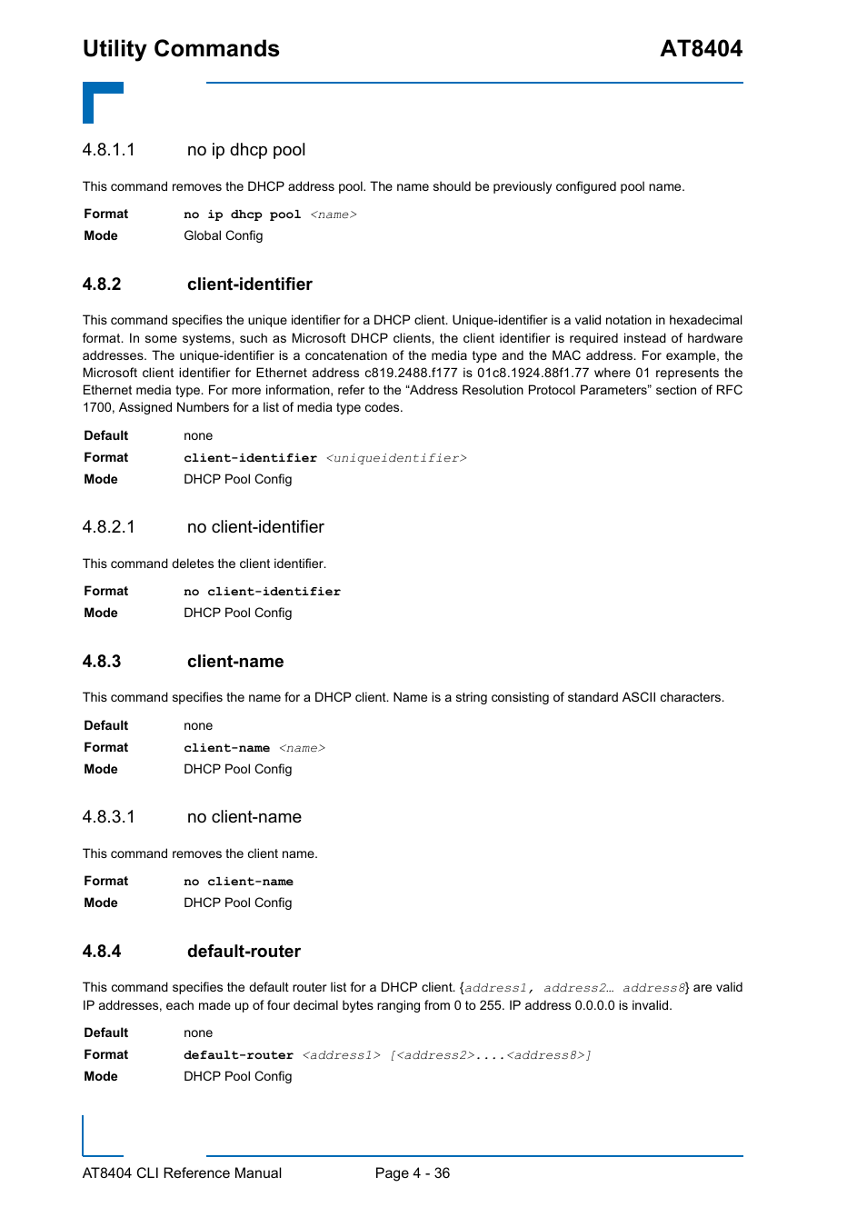 1 no ip dhcp pool, 2 client-identifier, 1 no client-identifier | 3 client-name, 1 no client-name, 4 default-router, Client-identifier - 36, Client-name - 36, Default-router - 36, Utility commands at8404 | Kontron AT8404 CLI User Manual | Page 250 / 373