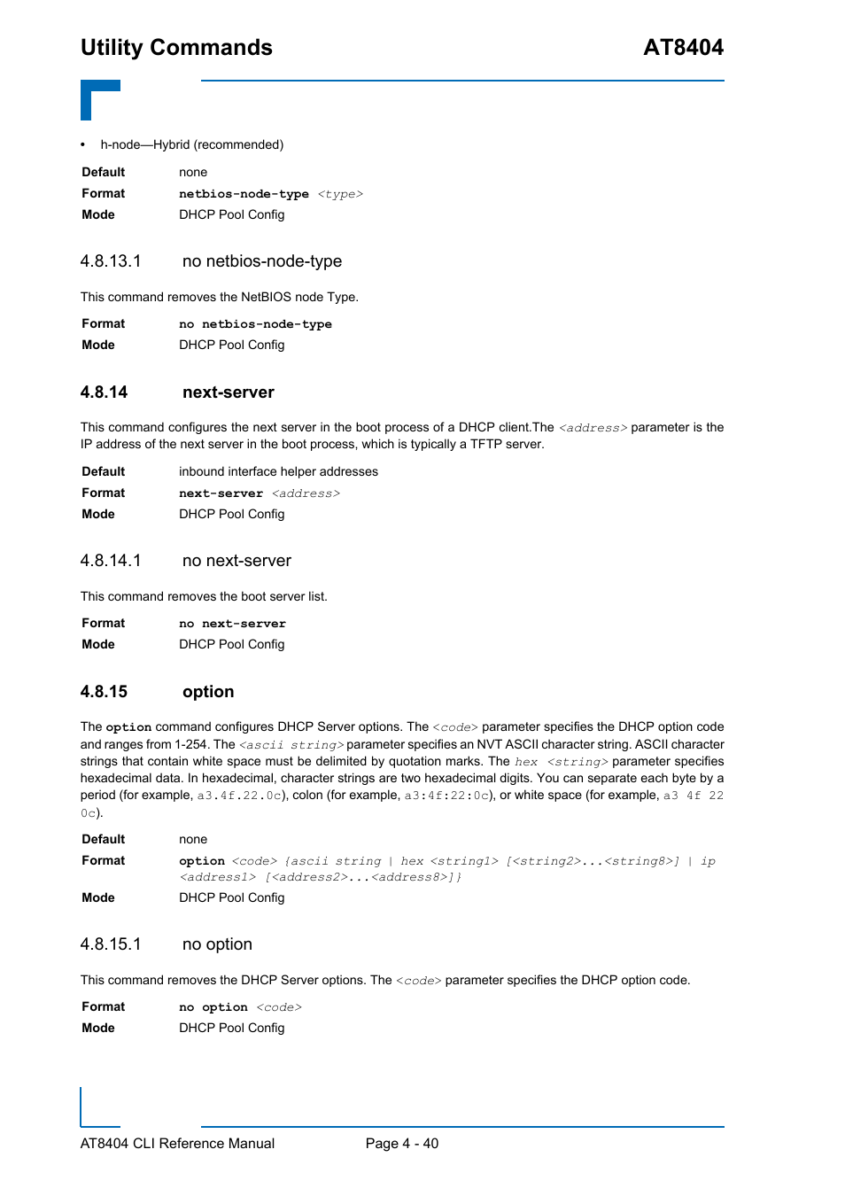 1 no netbios-node-type, 14 next-server, 1 no next-server | 15 option, 1 no option, Next-server - 40, Option - 40, Utility commands at8404 | Kontron AT8404 CLI User Manual | Page 254 / 373