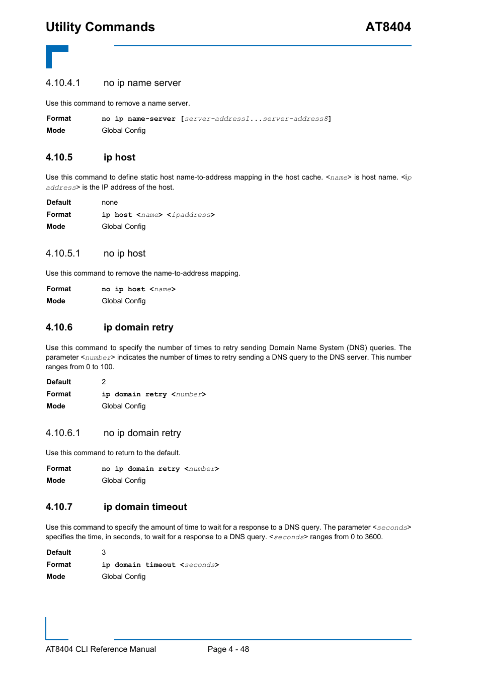 1 no ip name server, 5 ip host, 1 no ip host | 6 ip domain retry, 1 no ip domain retry, 7 ip domain timeout, Ip host - 48, Ip domain retry - 48, Ip domain timeout - 48, Utility commands at8404 | Kontron AT8404 CLI User Manual | Page 262 / 373