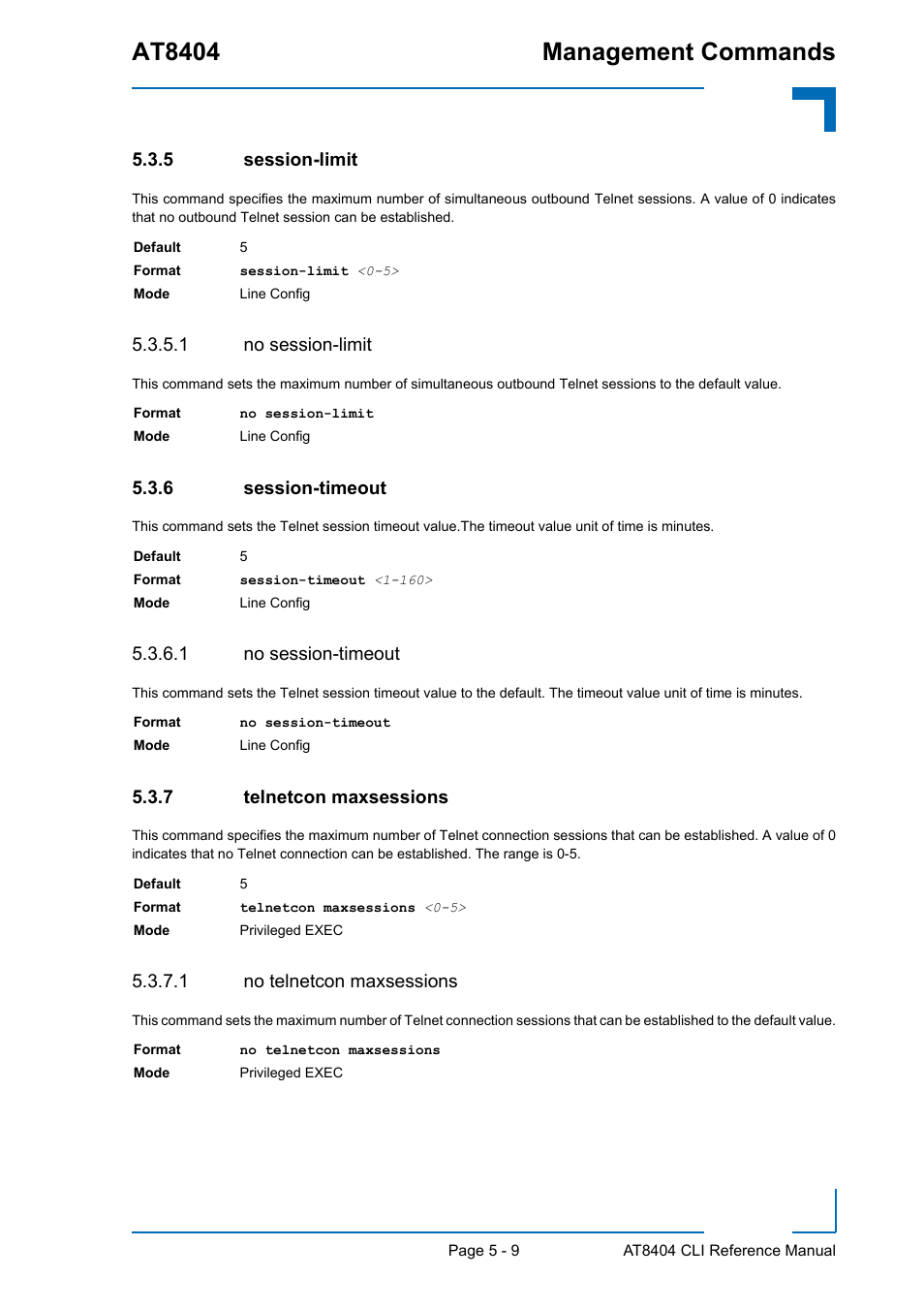 5 session-limit, 1 no session-limit, 6 session-timeout | 1 no session-timeout, 7 telnetcon maxsessions, 1 no telnetcon maxsessions, Session-limit - 9, Session-timeout - 9, Telnetcon maxsessions - 9, At8404 management commands | Kontron AT8404 CLI User Manual | Page 285 / 373