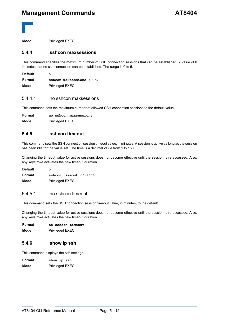 4 sshcon maxsessions, 1 no sshcon maxsessions, 5 sshcon timeout | 1 no sshcon timeout, 6 show ip ssh, Sshcon maxsessions - 12, Sshcon timeout - 12, Show ip ssh - 12, Management commands at8404 | Kontron AT8404 CLI User Manual | Page 288 / 373