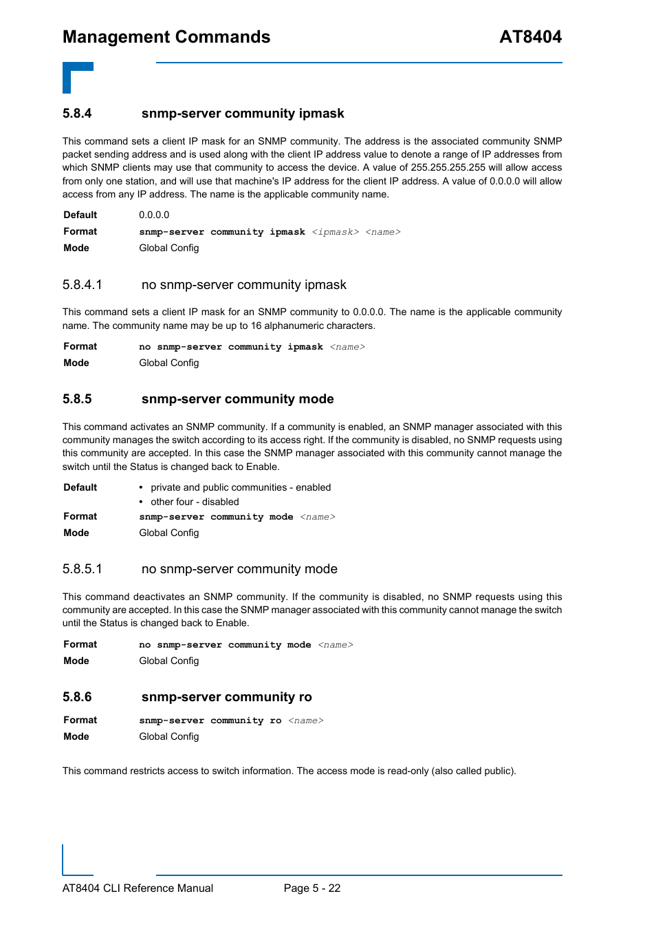 4 snmp-server community ipmask, 1 no snmp-server community ipmask, 5 snmp-server community mode | 1 no snmp-server community mode, 6 snmp-server community ro, Snmp-server community ipmask - 22, Snmp-server community mode - 22, Snmp-server community ro - 22, Management commands at8404 | Kontron AT8404 CLI User Manual | Page 298 / 373