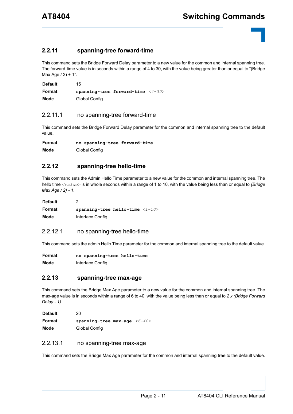 11 spanning-tree forward-time, 1 no spanning-tree forward-time, 12 spanning-tree hello-time | 1 no spanning-tree hello-time, 13 spanning-tree max-age, 1 no spanning-tree max-age, Spanning-tree forward-time - 11, Spanning-tree hello-time - 11, Spanning-tree max-age - 11, At8404 switching commands | Kontron AT8404 CLI User Manual | Page 47 / 373