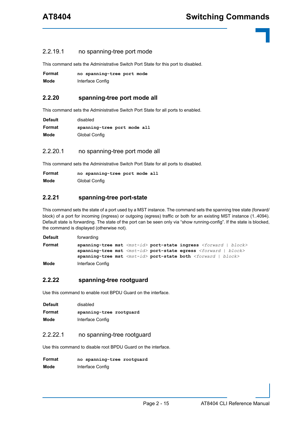 1 no spanning-tree port mode, 20 spanning-tree port mode all, 1 no spanning-tree port mode all | 21 spanning-tree port-state, 22 spanning-tree rootguard, 1 no spanning-tree rootguard, Spanning-tree port mode all - 15, Spanning-tree port-state - 15, Spanning-tree rootguard - 15, At8404 switching commands | Kontron AT8404 CLI User Manual | Page 51 / 373