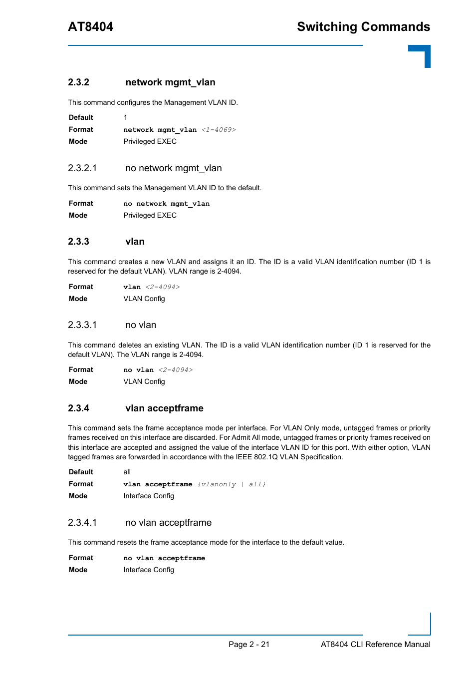 2 network mgmt_vlan, 1 no network mgmt_vlan, 3 vlan | 1 no vlan, 4 vlan acceptframe, 1 no vlan acceptframe, Network mgmt_vlan - 21, Vlan - 21, Vlan acceptframe - 21, At8404 switching commands | Kontron AT8404 CLI User Manual | Page 57 / 373
