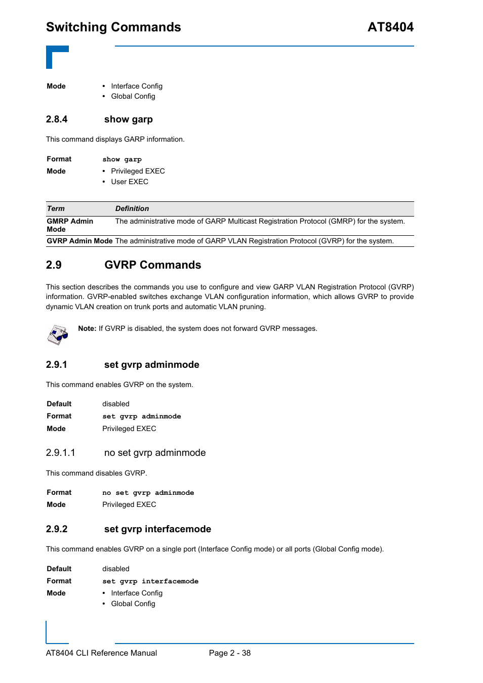4 show garp, 9 gvrp commands, 1 set gvrp adminmode | 1 no set gvrp adminmode, 2 set gvrp interfacemode, Show garp - 38, 9 gvrp commands - 38, Set gvrp adminmode - 38, Set gvrp interfacemode - 38, Switching commands at8404 | Kontron AT8404 CLI User Manual | Page 74 / 373