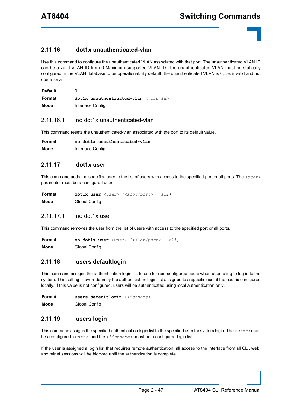 16 dot1x unauthenticated-vlan, 1 no dot1x unauthenticated-vlan, 17 dot1x user | 1 no dot1x user, 18 users defaultlogin, 19 users login, At8404 switching commands | Kontron AT8404 CLI User Manual | Page 83 / 373