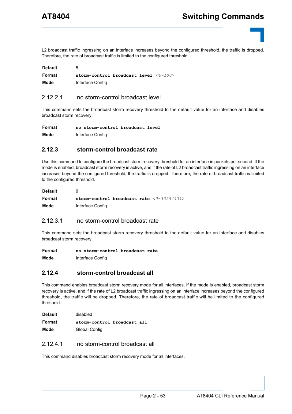 1 no storm-control broadcast level, 3 storm-control broadcast rate, 1 no storm-control broadcast rate | 4 storm-control broadcast all, 1 no storm-control broadcast all, Storm-control broadcast rate - 53, Storm-control broadcast all - 53, At8404 switching commands | Kontron AT8404 CLI User Manual | Page 89 / 373