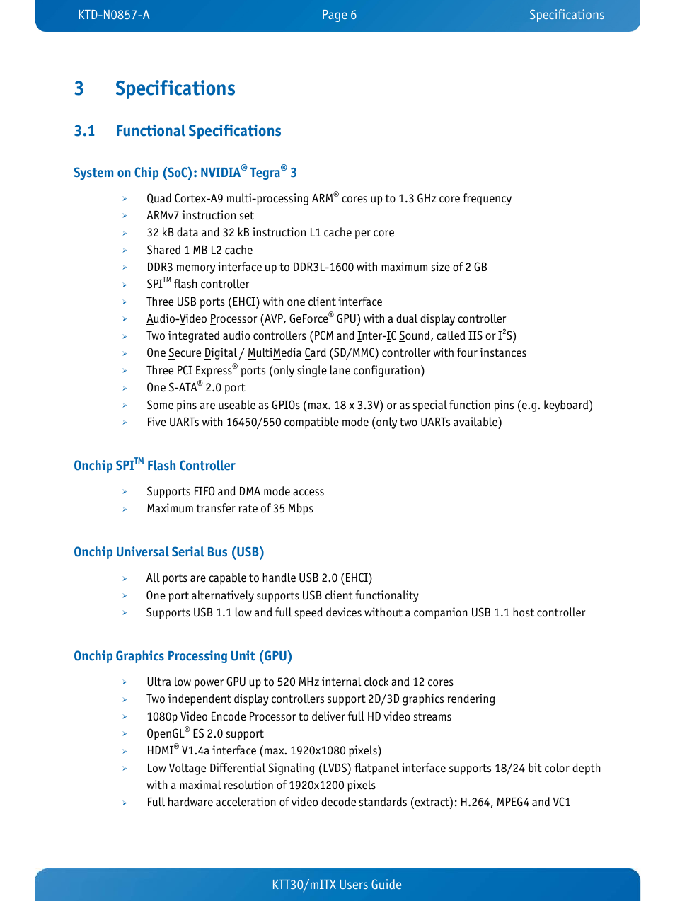3 specifications, 1 functional specifications, System on chip (soc): nvidia® tegra® 3 | Onchip spitm flash controller, Onchip universal serial bus (usb), Onchip graphics processing unit (gpu), Specifications, Functional specifications, 3specifications, Ktt30/mitx users guide | Kontron KTT30-mITX User Manual | Page 9 / 38